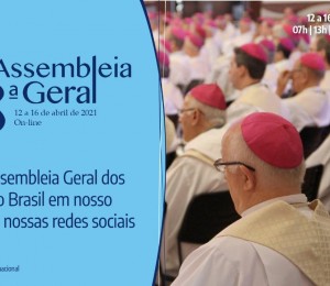 58ª Assembleia Geral da CNBB tem início na segunda-feira, dia 12 de abril, saiba como acompanhar